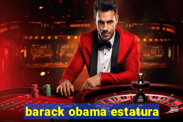 barack obama estatura